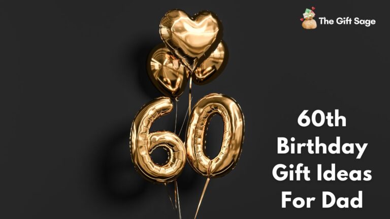 60th Birthday Gift Ideas For Dad